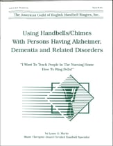 Using Handbells/Chimes With Persons Having Alzheimer, Dementia, and Related Disorders Handbell sheet music cover